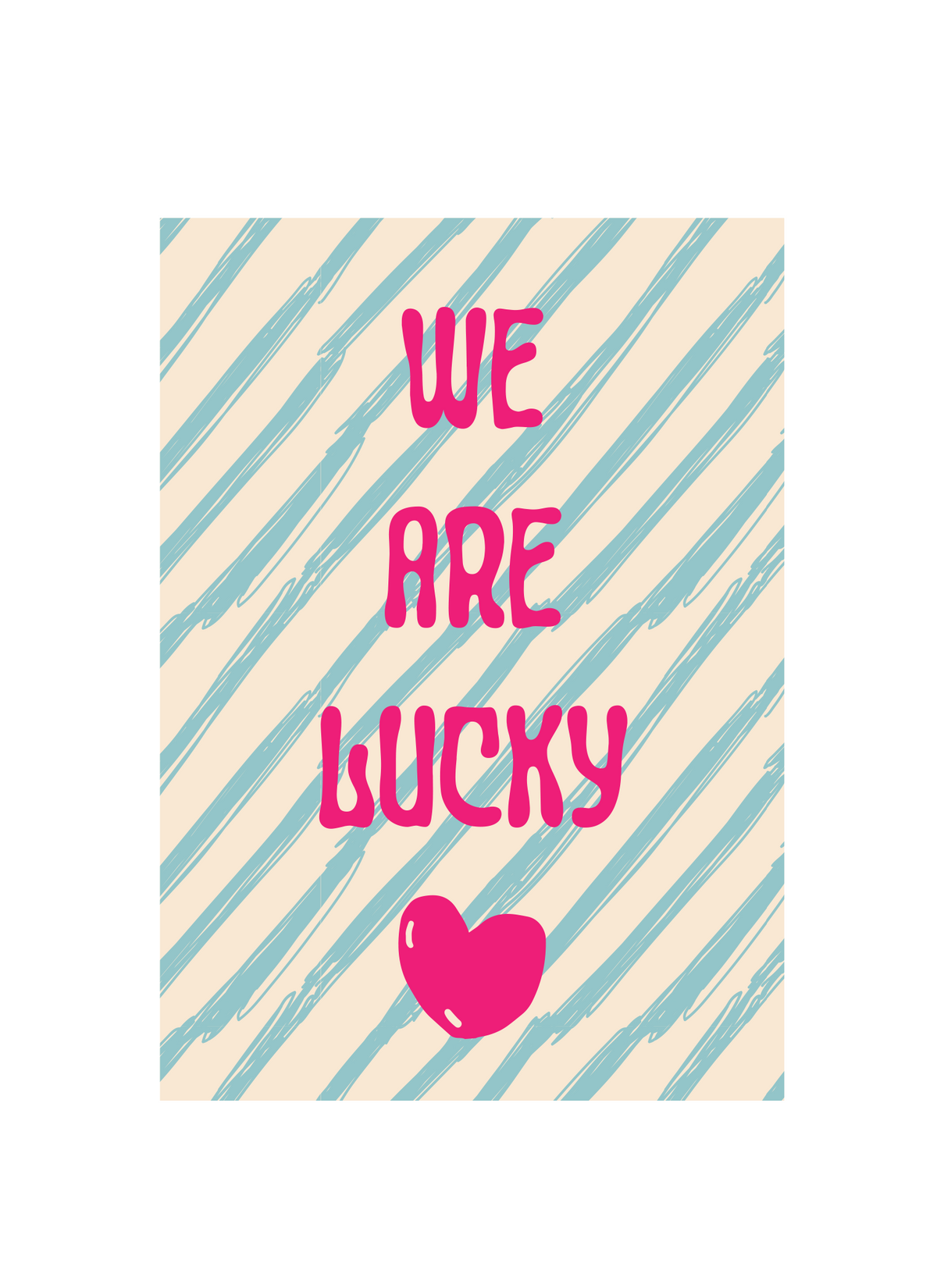 We Are Lucky